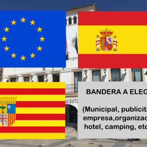 Banderas de Europa + España + Aragón + Bandera a elegir. (indica cual en notas adicionales, si es personalizada nos pondremos en contacto contigo)