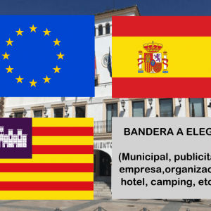 Banderas de Europa + España + Baleares + Bandera a elegir. (indica cual en notas adicionales, si es personalizada nos pondremos en contacto contigo)