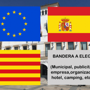 Banderas de Europa + España + Cataluña + Bandera a elegir. (indica cual en notas adicionales, si es personalizada nos pondremos en contacto contigo)